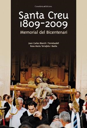 SANTA CREU 1809-2009. MEMORIAL DEL BICENTENARI (EL TINTER, 111) | 9788497917636 | BLANCH I TORREBADELL, JOAN CARLES ; TERRAFETA I BADIA, ROSA MARIA | Llibreria La Gralla | Llibreria online de Granollers