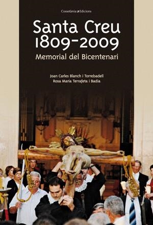 SANTA CREU 1809-2009. MEMORIAL DEL BICENTENARI (EL TINTER, 111) | 9788497917636 | BLANCH I TORREBADELL, JOAN CARLES ; TERRAFETA I BADIA, ROSA MARIA | Llibreria La Gralla | Librería online de Granollers