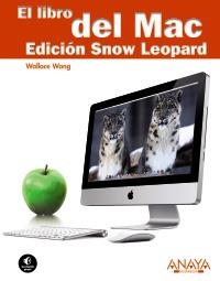 LIBRO DEL MAC, EL. EDICIÓN SNOW LEOPARD | 9788441527096 | WANG, WALLACE | Llibreria La Gralla | Librería online de Granollers