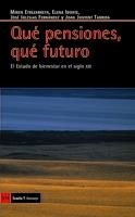 QUÉ PENSIONES, QUÉ FUTURO | 9788498881257 | ETXEZARRETA ZUBIZARRETA, MIREN | Llibreria La Gralla | Llibreria online de Granollers