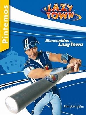 BIENVENIDOS A LAZY TOWN | 9788434236974 | Llibreria La Gralla | Llibreria online de Granollers