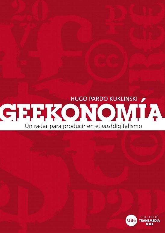 GEEKONOMIA | 9788447534258 | PARDO KUKLINSKI, HUGO | Llibreria La Gralla | Llibreria online de Granollers