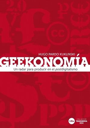 GEEKONOMIA | 9788447534258 | PARDO KUKLINSKI, HUGO | Llibreria La Gralla | Llibreria online de Granollers