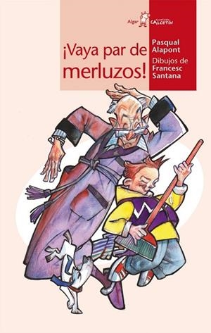 VAYA PAR DE MERLUZOS! (CALCETIN ROJO 51) | 9788498451900 | ALAPONT, PASQUAL | Llibreria La Gralla | Librería online de Granollers