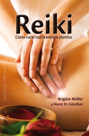 REIKI. COMO CURAR CON ENERGIA COSMICA | 9788497776752 | MULLER, BRIGITTE | Llibreria La Gralla | Librería online de Granollers