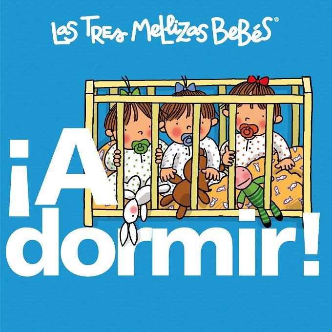 A DORMIR (LAS TRES MELLIZAS BEBES) | 9788492419777 | CAPDEVILA,ROSER | Llibreria La Gralla | Librería online de Granollers