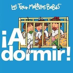 A DORMIR (LAS TRES MELLIZAS BEBES) | 9788492419777 | CAPDEVILA,ROSER | Llibreria La Gralla | Llibreria online de Granollers