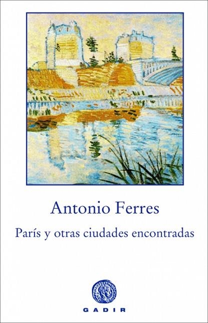 PARIS Y OTRAS CIUDADES ENCONTRADAS | 9788496974487 | FERRES, ANTONIO | Llibreria La Gralla | Librería online de Granollers