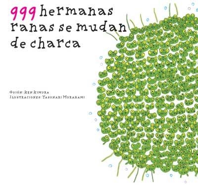 999 HERMANAS RANAS SE MUDAN DE CHARCA | 9788493750602 | KIMURA, KEN | Llibreria La Gralla | Librería online de Granollers