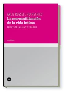MERCANTILIZACION DE LA VIDA INTIMA | 9788496859418 | RUSSELL, ALICE | Llibreria La Gralla | Llibreria online de Granollers