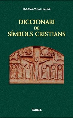 DICCIONARI DE SÍMBOLS CRISTIANS | 9788492811113 | VERICAT, LLUÍS MARÍA | Llibreria La Gralla | Llibreria online de Granollers