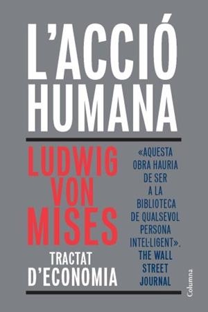 ACCIO HUMANA, L' | 9788466411813 | VON MISES, LUDWING | Llibreria La Gralla | Librería online de Granollers