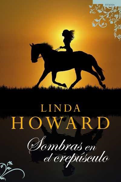 SOMBRAS EN EL CREPUSCULO | 9788496711839 | HOWARD, LINDA | Llibreria La Gralla | Librería online de Granollers