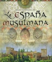 ATLAS ILUSTRADO DE LA ESPAÑA MUSULMANA | 9788467704150 | FIERRO BELLO, MARÍA ISABEL | Llibreria La Gralla | Librería online de Granollers