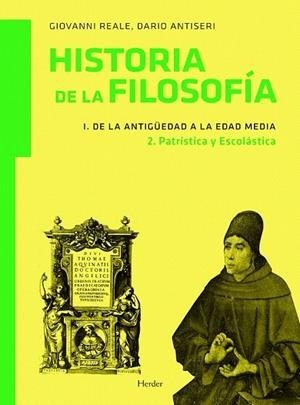 HISTORIA DE LA FILOSOFÍA 1. DE LA ANTIGÜEDAD A LA EDAD MEDIA 2. PATRISTICA Y ESCOLASTICA | 9788425426582 | REALE, GIOVANNI / ANTISERI, DARÍO | Llibreria La Gralla | Librería online de Granollers