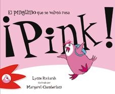 PINK. EL PINGÜINO QUE SE VOLVIÓ ROSA | 9788492880270 | RICKARDS, LYNNE | Llibreria La Gralla | Librería online de Granollers