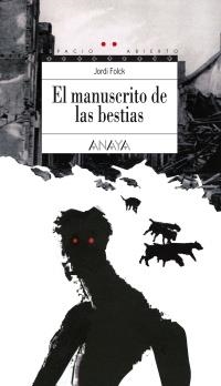 MANUSCRITO DE LAS BESTIAS, EL (ESPACIO ABIERTO 144) | 9788466792493 | FOLCK, JORDI | Llibreria La Gralla | Llibreria online de Granollers