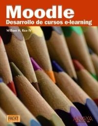 MOODLE. DESARROLLO DE CURSOS E-LEARNING | 9788441527485 | RICE IV, WILLIAM H. | Llibreria La Gralla | Librería online de Granollers