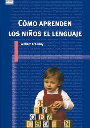 COMO APRENDEN LOS NIÑOS EL LENGUAJE | 9788446024354 | GRADY, WILLIAM O' | Llibreria La Gralla | Llibreria online de Granollers