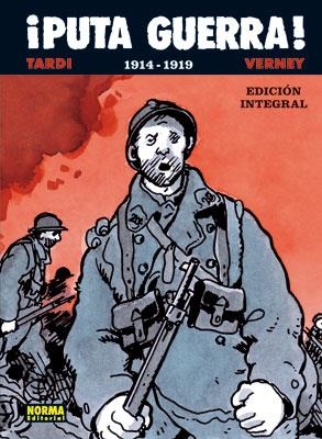 PUTA GUERRA. 1914-1919 (EDICION INTEGRAL) | 9788467901009 | TARDI / VERNEY | Llibreria La Gralla | Librería online de Granollers
