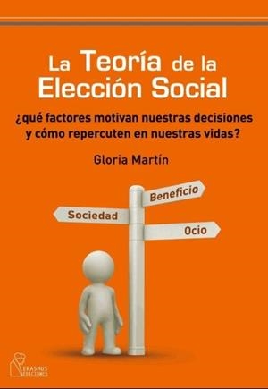 TEORÍA DE LA ELECCIÓN SOCIAL, LA | 9788492806171 | MARTÍN ANTÓN, MARÍA GLORIA | Llibreria La Gralla | Librería online de Granollers