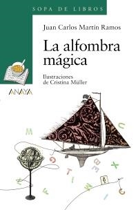 ALFOMBRA MAGICA, LA (SOPA DE LIBROS 144) | 9788466793032 | MARTIN RAMOS, JUAN CARLOS | Llibreria La Gralla | Llibreria online de Granollers