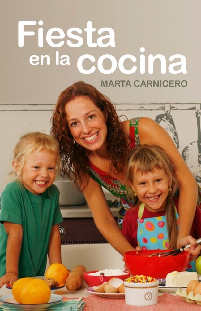 FIESTA EN LA COCINA | 9788401379949 | CARNICERO, MARTA | Llibreria La Gralla | Librería online de Granollers