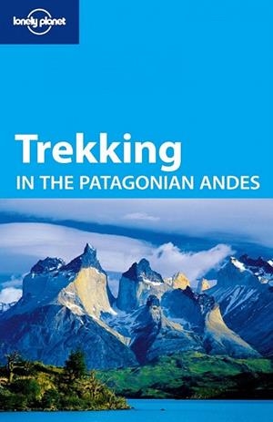 TREKKING IN THE PATAGONIAN ANDES GUIA LONELY PLANET OCT 09 (ANGLÈS) | 9781741044676 | CAROLYN MCCARTHY | Llibreria La Gralla | Librería online de Granollers