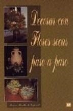 DECORAR CON FLORES SECAS PASO  A PASO | 9788471146830 | MIRALLES | Llibreria La Gralla | Librería online de Granollers