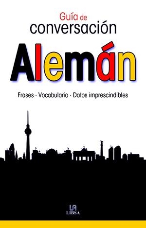 ALEMAN. GUIA DE CONVERSACION | 9788466219938 | LIBSA | Llibreria La Gralla | Llibreria online de Granollers