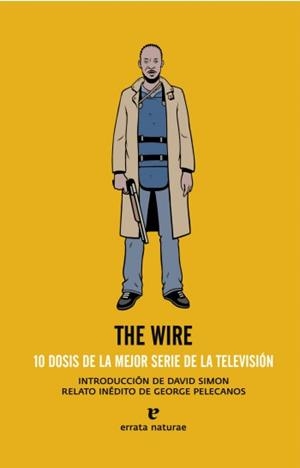 WIRE, THE. 10 DOSIS DE LA MEJOR SERIE DE LA TELEVISION | 9788493788919 | VARIOS AUTORES | Llibreria La Gralla | Llibreria online de Granollers