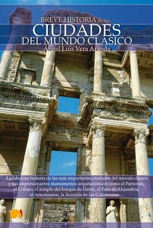 BREVE HISTORIA DE LAS CIUDADES DEL MUNDO CLASICO | 9788497639156 | VERA ARANDA, ANGEL LUIS | Llibreria La Gralla | Llibreria online de Granollers