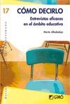 COMO DECIRLO. ENTREVISTAS EFICADES EN EL AMBITO EDUCATIVO | 9788478278916 | ALBALADEJO MUR, MARTA | Llibreria La Gralla | Librería online de Granollers