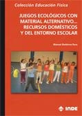JUEGOS ECOLÓGICOS CON MATERIAL ALTERNATIVO. RECURSOS DOMÉSTICOS Y DEL ENTORNO ESCOLAR | 9788497292269 | GUTIÉRREZ TOCA, MANUEL | Llibreria La Gralla | Llibreria online de Granollers
