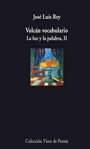 VOLCAN VOCABULARIO. LA LUZ Y LA PALABRA II (V-738) | 9788498957389 | REY, JOSE LUIS | Llibreria La Gralla | Librería online de Granollers