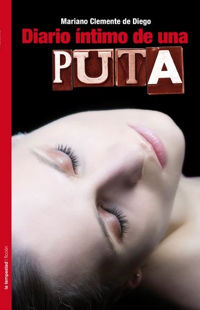 DIARIO INTIMO DE UNA PUTA | 9788479481032 | DE DIEGO, MARIANO CLEMENTE  | Llibreria La Gralla | Librería online de Granollers