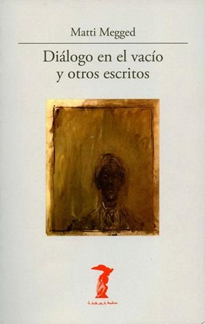 DIALOGO EN EL VACIO Y OTROS ESCRITOS (BM-172) | 9788477746935 | MEGGED, MATTI | Llibreria La Gralla | Librería online de Granollers