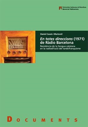 EN TOTES DIRECCIONS DE RÀDIO BARCELONA 1971 | 9788449024863 | CASALS I MARTORELL, DANIEL | Llibreria La Gralla | Librería online de Granollers