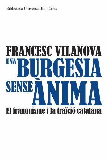 BURGESIA SENSE ANIMA, UNA | 9788497874540 | VILANOVA, FRANCESC | Llibreria La Gralla | Llibreria online de Granollers