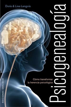 PSICOGENEALOGIA. COM TRANSFORMAR LA HERENCIA PSICOLOGICA | 9788497776011 | LANGLOIS, DORIS | Llibreria La Gralla | Llibreria online de Granollers