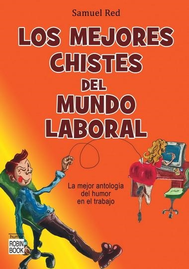 MEJORES CHISTES DEL MUNDO LABORAL, LOS | 9788499170350 | RED, SAMUEL | Llibreria La Gralla | Librería online de Granollers