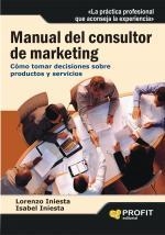 MANUAL DEL CONSULTOR DE MARKETING | 9788496998063 | INIESTA COULLAUT VALERA, LORENZO; INIESTA ALEMÁN, ISABEL | Llibreria La Gralla | Llibreria online de Granollers