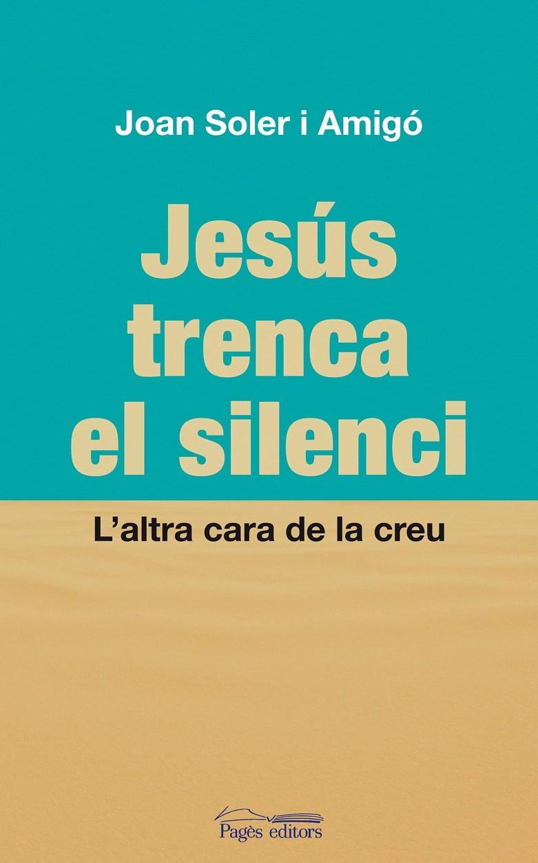 JESUS TRENCA EL SILENCI | 9788497798822 | SOLER AMIGÓ, JOAN | Llibreria La Gralla | Llibreria online de Granollers