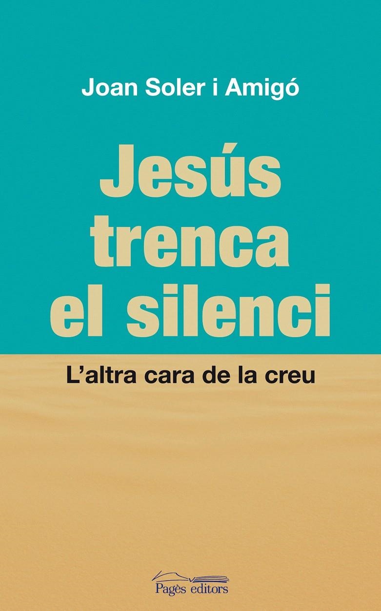 JESUS TRENCA EL SILENCI | 9788497798822 | SOLER AMIGÓ, JOAN | Llibreria La Gralla | Librería online de Granollers