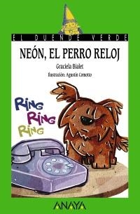 NEÓN, EL PERRO RELOJ (DUENDE VERDE 168) | 9788466793254 | BIALET, GRACIELA | Llibreria La Gralla | Llibreria online de Granollers