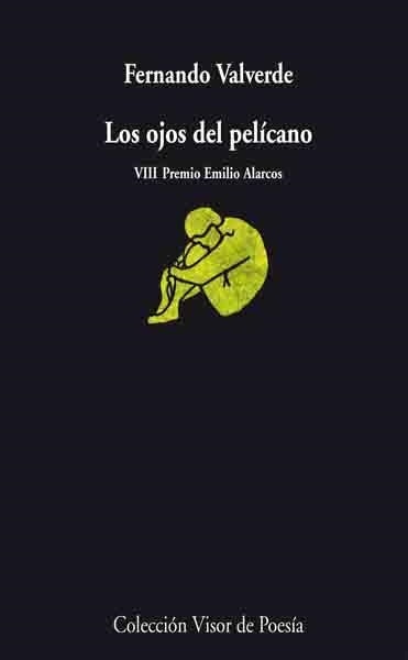 OJOS DEL PELÍCANO, LOS (VISOR POESIA 739) | 9788498957396 | VALVERDE RODRÍGUEZ, FERNANDO | Llibreria La Gralla | Librería online de Granollers