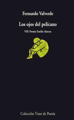 OJOS DEL PELÍCANO, LOS (VISOR POESIA 739) | 9788498957396 | VALVERDE RODRÍGUEZ, FERNANDO | Llibreria La Gralla | Librería online de Granollers
