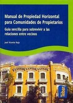 MANUAL DE PROPIEDAD HORIZONTAL PARA COMUNIDADES PROPIETARIOS | 9788473603188 | ROJO, JOSE VICENTE | Llibreria La Gralla | Librería online de Granollers