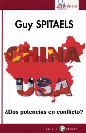 CHINA USA. DOS POTENCIAS EN CONFLICTO? | 9788478844340 | SPITAELS, GUY | Llibreria La Gralla | Llibreria online de Granollers