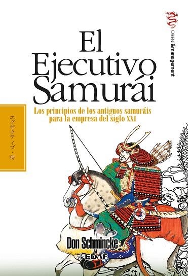 EJECUTIVO SAMURÁI.PRINCIPIOS DE LOS ANTIGUOS SAMURÁIS PARA LA EMPRESA DEL SIGLO XXI | 9788441421646 | SCHMINCKE, DON | Llibreria La Gralla | Llibreria online de Granollers